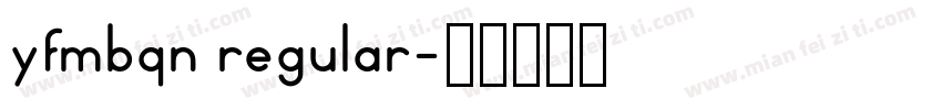 yfmbqn regular字体转换
